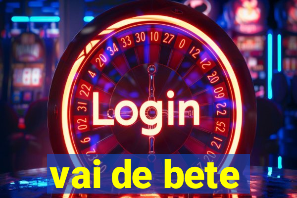 vai de bete